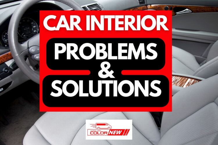 4 Common Car Interior Problems and Solutions